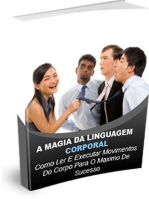 cover image of A Magia Da Linguagem Corporal
